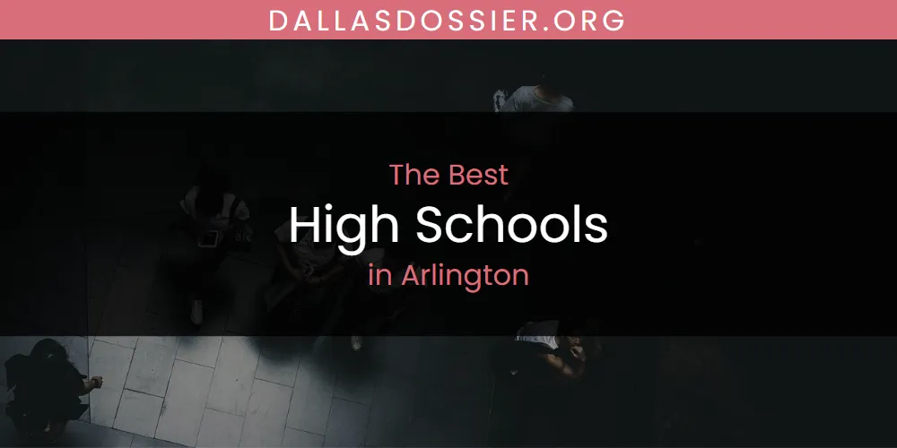 The Top-Rated High Schools in Arlington for 2026