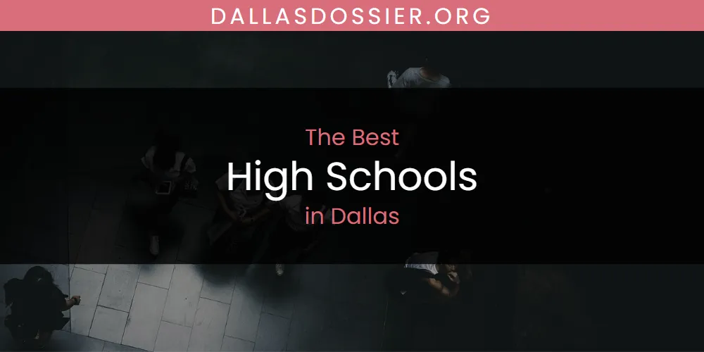 The Absolute Best High Schools in Dallas  [Updated 2025]