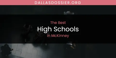 The Top-Rated High Schools in McKinney