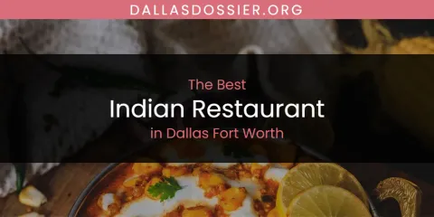 The Absolute Best Indian Restaurant in Dallas Fort Worth
