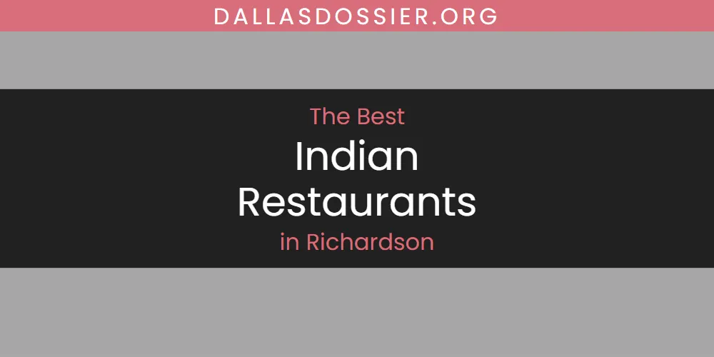 2026 Ranked: Best Indian Restaurants in Richardson
