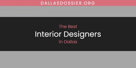 The Absolute Best Interior Designers in Dallas