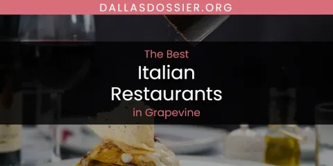 The Absolute Best Italian Restaurants in Grapevine