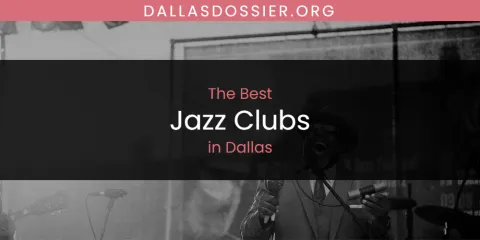 The Absolute Best Jazz Clubs in Dallas