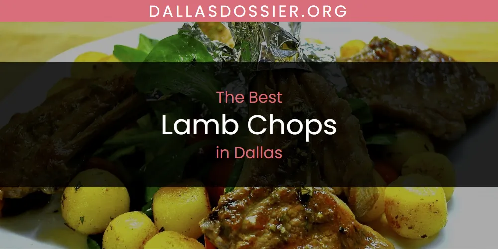 Best Lamb Chops in Dallas: Our Expert Picks for 2026