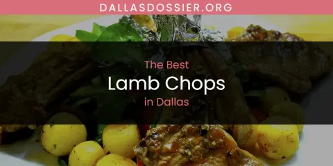 Best Lamb Chops in Dallas: Our Expert Picks