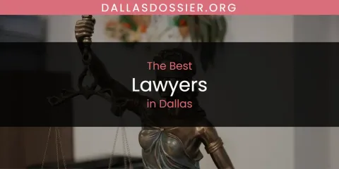 The Best Lawyers in Dallas List