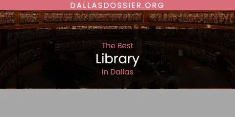 The Best Library in Dallas List