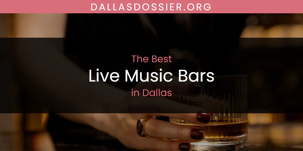 The Absolute Best Live Music Bars in Dallas  [Updated 2025]