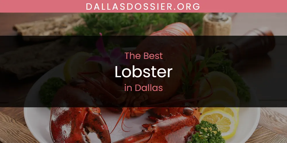 Best Lobster in Dallas: Complete Guide (2026)