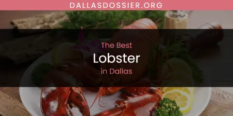 Best Lobster in Dallas: Complete Guide
