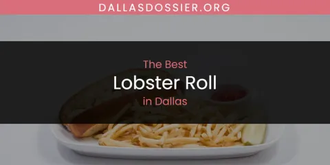 The Top-Rated Lobster Roll in Dallas