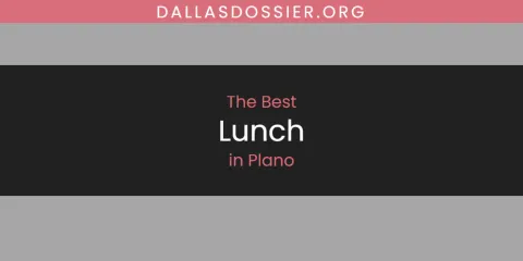 Plano's Best Lunch Spots