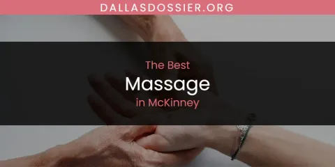 Discover the Best Massage in McKinney