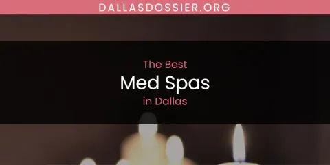 The Absolute Best Med Spas in Dallas
