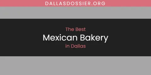 The Absolute Best Mexican Bakery in Dallas