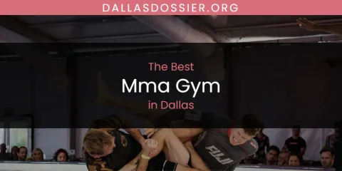 The Top-Rated Mma Gym in Dallas