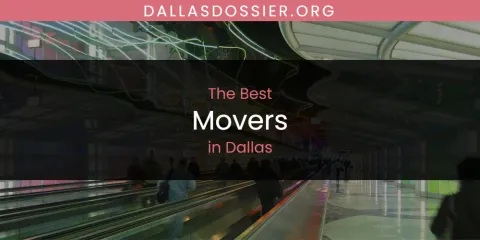 The Absolute Best Movers in Dallas