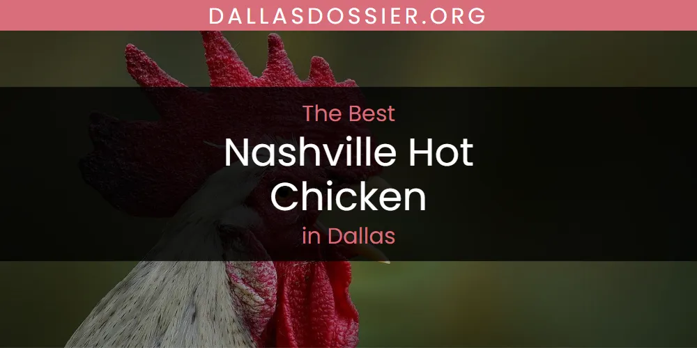 The Top-Rated Nashville Hot Chicken in Dallas