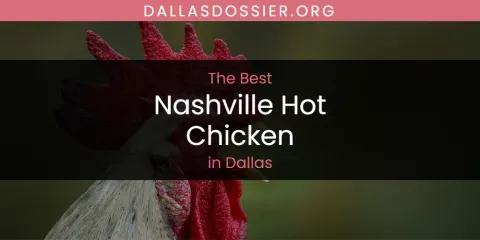 The Absolute Best Nashville Hot Chicken in Dallas