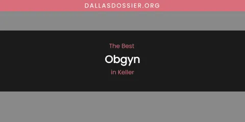 Keller's Best Obgyn