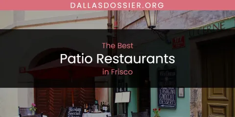 The Absolute Best Patio Restaurants in Frisco