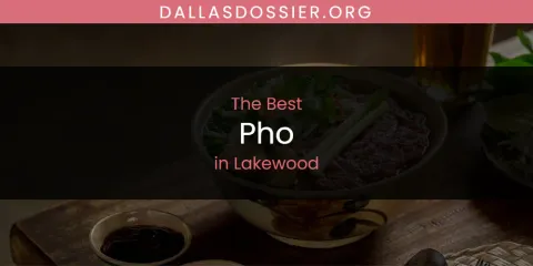 Lakewood's Best Pho
