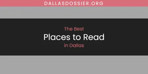 Ranked: Best Places to Read in Dallas