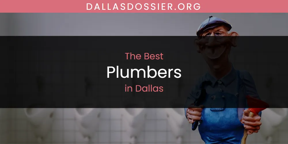 The Absolute Best Plumbers in Dallas  [Updated 2025]