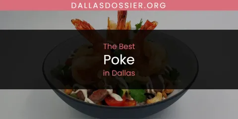 The Best Poke in Dallas List