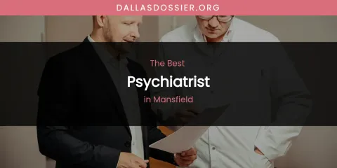 Mansfield's Best Psychiatrist