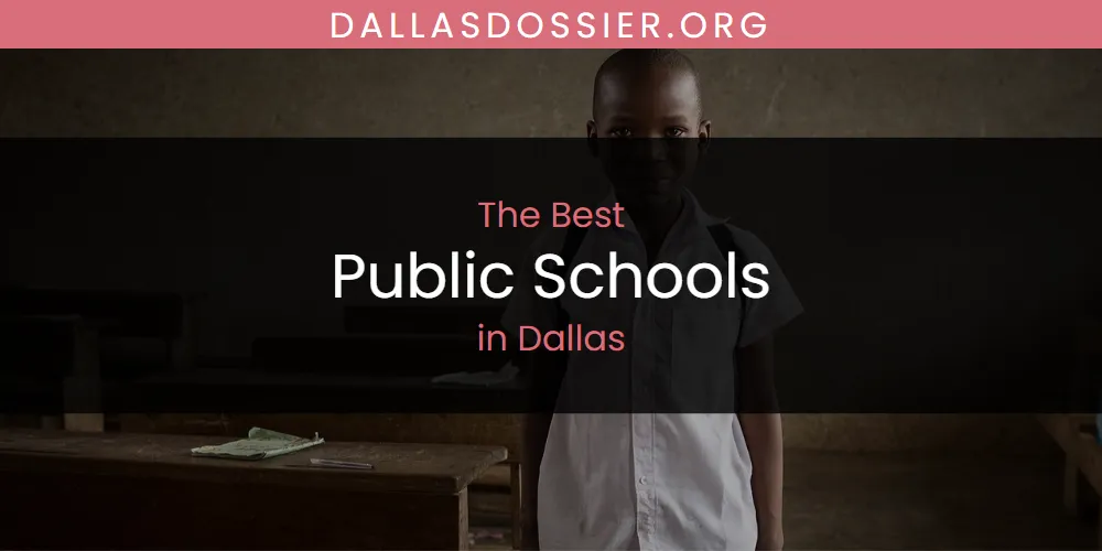 The Absolute Best Public Schools in Dallas  [Updated 2025]