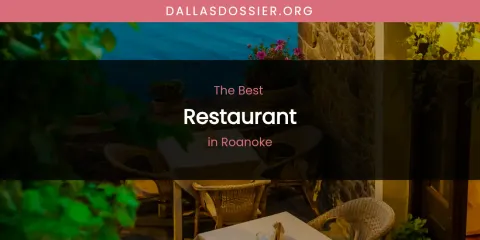 Roanoke's Best Restaurant