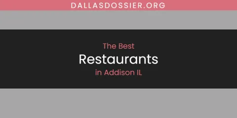 Best Restaurants in Addison IL: Ultimate Guide