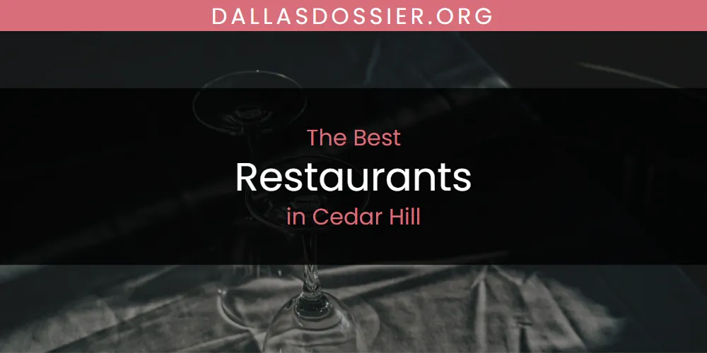 The 2026 Best Restaurants in Cedar Hill List