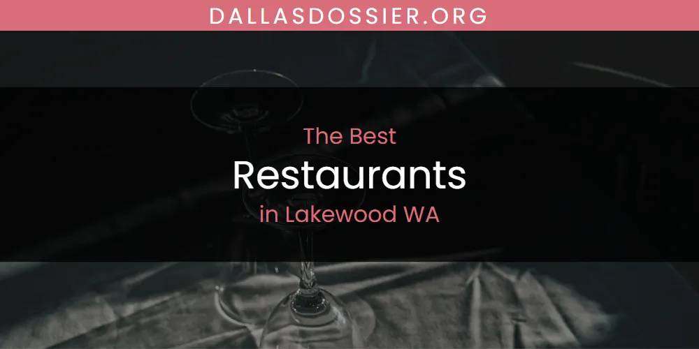 Lakewood WA's Best Restaurants [Updated 2025]