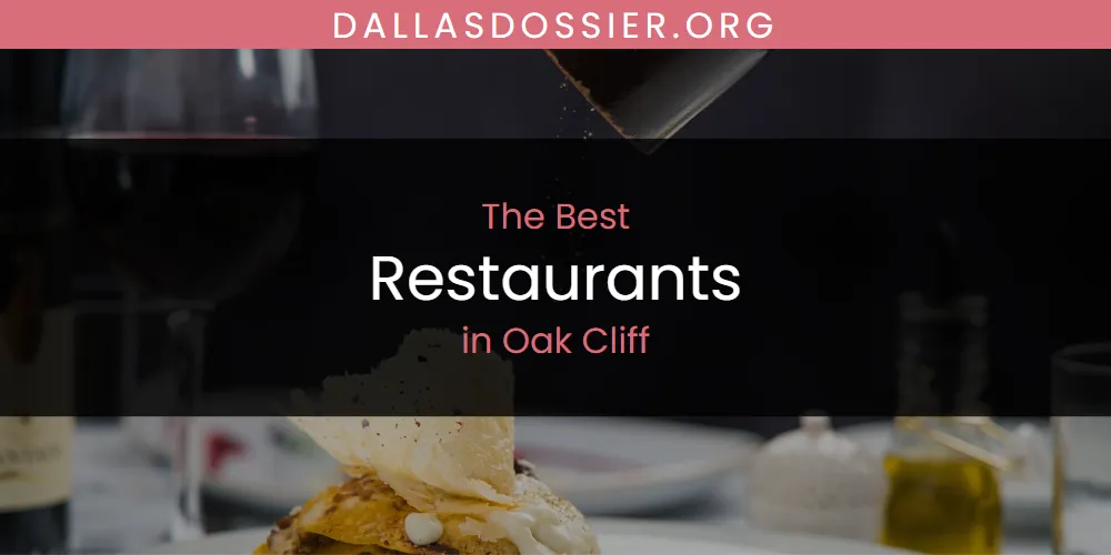 Oak Cliff's Best Restaurants [Updated 2025]