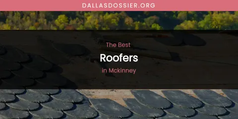 McKinney's Best Roofers