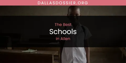 The Absolute Best Schools in Allen
