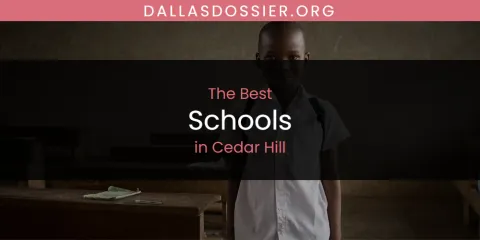The Absolute Best Schools in Cedar Hill