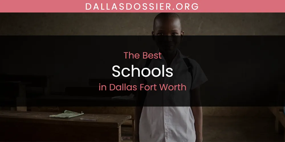 The Absolute Best Schools in Dallas Fort Worth  [Updated 2025]