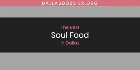 Ranked: Best Soul Food in Dallas