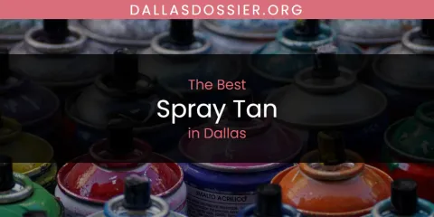 The Best Spray Tan in Dallas