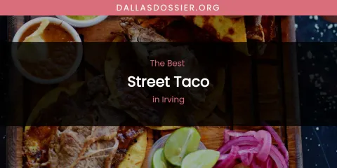 The Absolute Best Street Taco in Irving