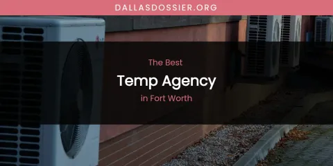 The Absolute Best Temp Agency in Fort Worth