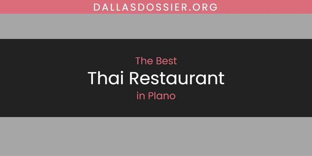 Plano's Best Thai Restaurant [Updated 2025]