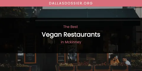 McKinney's Best Vegan Restaurants