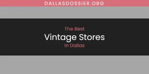 The Best Vintage Stores in Dallas